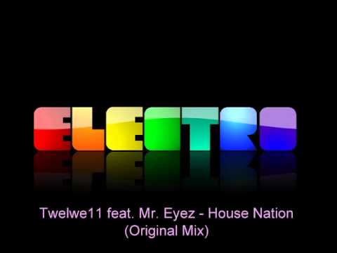 Twelwe11 feat. Mr. Eyez - House Nation (Original Mix)