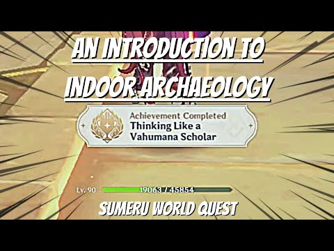 An Introduction to Indoor Archaeology | Sumeru World Quest - Genshin Impact