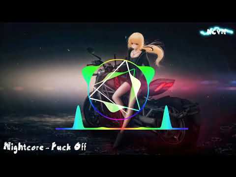 Nightcore - Fuck Off | NCVN