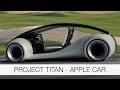 Apple Leaks: Project Titan - Apple Car 