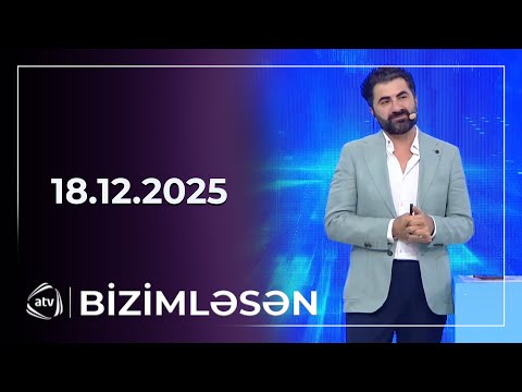 Bizimləsən / 18.12.2025