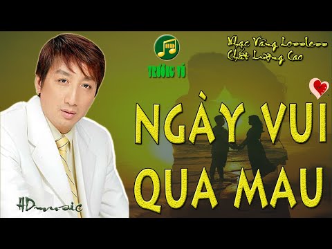 NGÀY VUI QUA MAU - NHẠC LOSSLESS - TRƯỜNG VŨ - KHÔNG QUẢNG CÁO