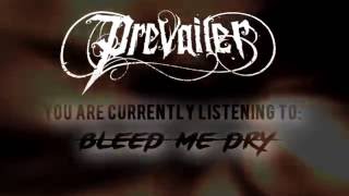 Prevailer - Bleed Me Dry (Official Lyric Video)