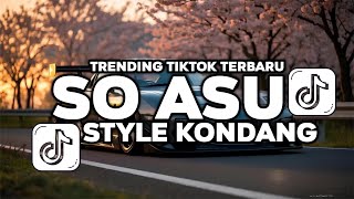 Download lagu DJ SO ASU VIRAL TIKTOK TERBARU STYLE KONDANG! KANEE mp3 Download lagu DJ SO ASU VIRAL TIKTOK TERBARU STYLE KONDANG! KANEE mp3