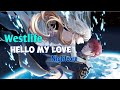 Westlife - Hello My Love | Nightcore Westlife - Hello My Love | Nightcore