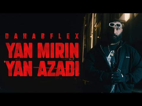 DAHABFLEX - YAN MIRIN YAN AZADI [prod. von SamoGotHeat]