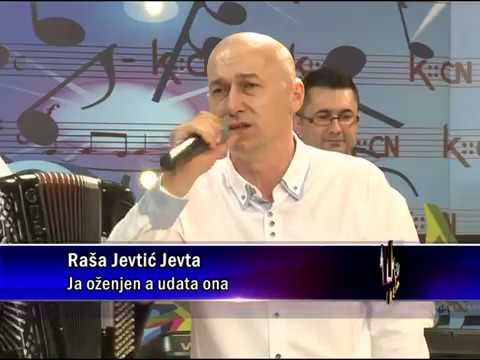 JA OZENJEN A UDATA ONA - RASA JEVTIC JEVTA