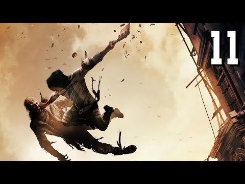 DYING LIGHT 2 STAY HUMAN Walkthrough Part 11 (PC)