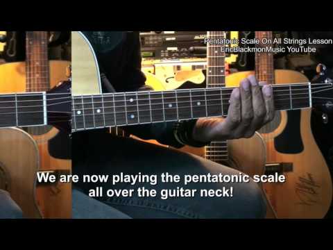 Play The Pentatonic Scale On All 6 Strings In 5 Minutes Lesson @EricBlackmonGuitar