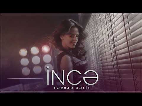 Ferhad Xelif — İncə (Official Video)