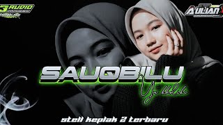 Download lagu DJ SAUQBILU YA KHOLIKI STELL KEPLAK 2 TERBARU COCOK BUAT PEMBUKAAN R3 audio Feat ‼️Aulian 17 mp3 Download lagu DJ SAUQBILU YA KHOLIKI STELL KEPLAK 2 TERBARU COCOK BUAT PEMBUKAAN R3 audio Feat ‼️Aulian 17 mp3