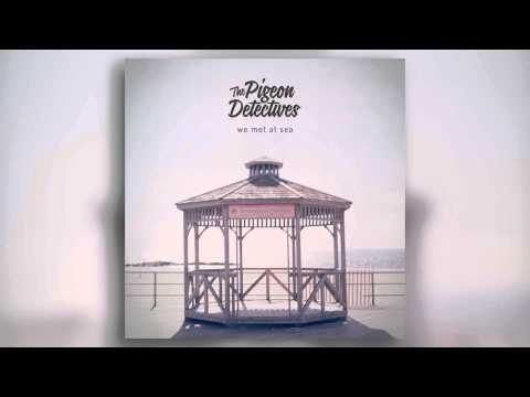 No State to Drive - The Pigeon Detectives