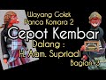 CEPOT KEMBAR Bag 3 WAYANG GOLEK PANCAKOMARA 2 DALANG ALM H AAM SUPRIADI Radiojadul C2x