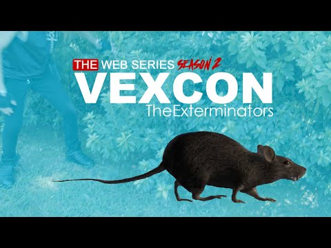 Vexcon the Exterminators - Web Series / Season 2 (Rat Problems)