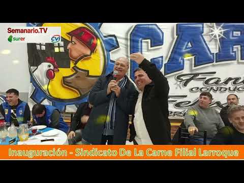 Surer.Tv Larroque: El Sindicato de la Carne inauguro un nuevo salón con  participación federal.