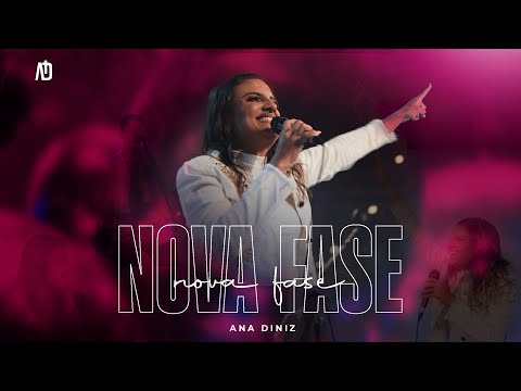 Nova Fase - Ana Diniz (Nova Versão)