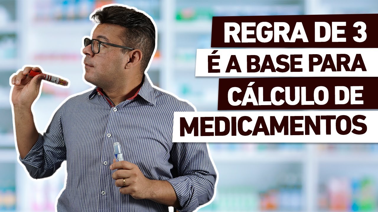 ESTA É A BASE PARA O CÁLCULO DE MEDICAMENTOS | Regra de três