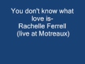 Rachelle Ferrell- You don't know what love is.wmv