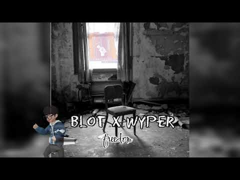 Blot-Freedom((Visualizer)) ft Wyper Real