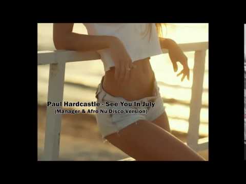 Paul Hardcastle - See You In July (Manager & Afro Nu Disco Version)