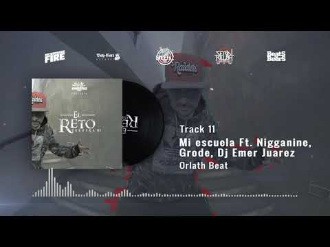EsnockaMC - 11 - Mi Escuela Ft Nigganine, Grode, Dj Emer Juarez