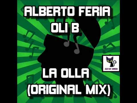 Alberto Feria & Oli B - La Olla (Original Mix) MAD CAT RECORDS