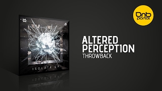 Altered Perception - Throwback [Infidelity Records]