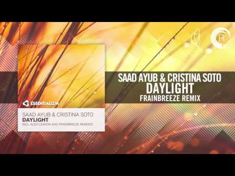 Saad Ayub & Cristina Soto -  Daylight (Frainbreeze Remix) Essentializm