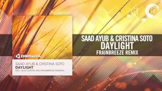 Saad Ayub & Cristina Soto -  Daylight (Frainbreeze Remix) Essentializm