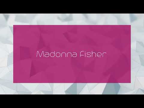 Madonna Fisher - appearance