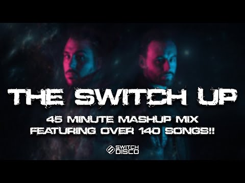SWITCH DISCO - THE SWITCH UP **OVER 140 SONGS IN 45 MINUTES!!**