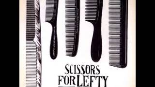 Scissors For Lefty - Lay Down Your Weapons