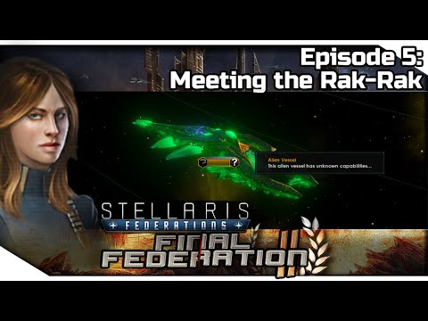STELLARIS Federations — Final Federation II 5 | 2.6.2 Verne Gameplay - Meeting the Rak-Rak