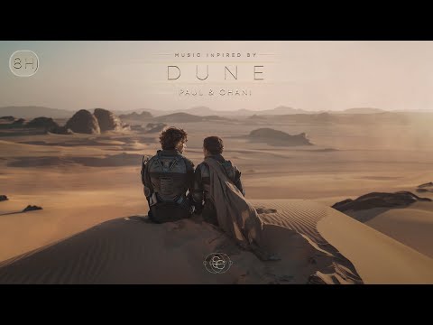 Paul & Chani - 8Hs of The MOST Peaceful DUNE Ambient Music | Relaxation, Focus, Sleep