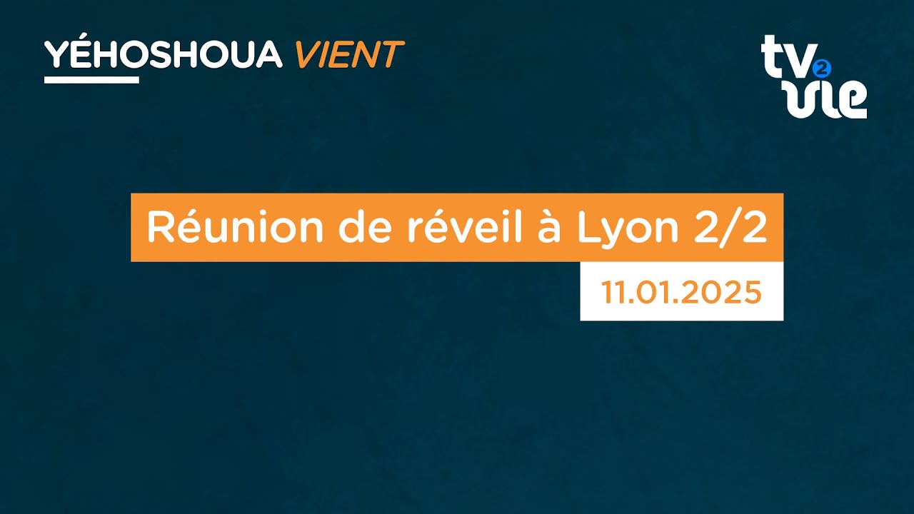 Thumbnail of video: Réunion de réveil à Lyon 2/2