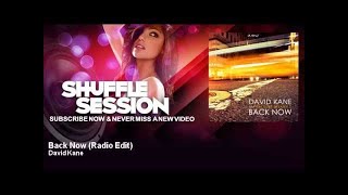 David Kane - Back Now - Radio Edit - feat. Bat Luke, Yanik L