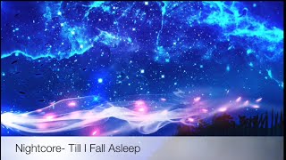Nightcore- Till I Fall Asleep