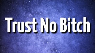 Trust No Bitch Music Video