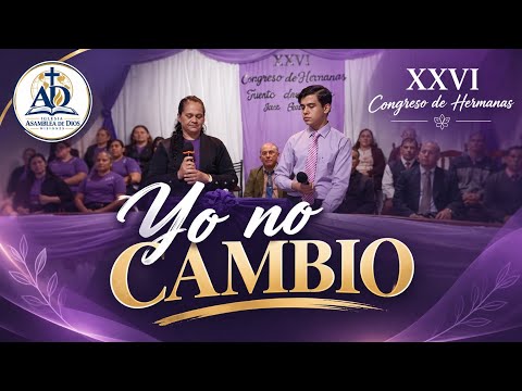 Alabanza Hermana Nancy y Nando - Yo No Cambió 🙌🏻✨ XXVI Congreso de Hermanas 💜✨