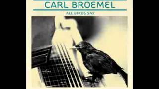 Carl Broemel - All Birds Say (2010) - 05 Enough