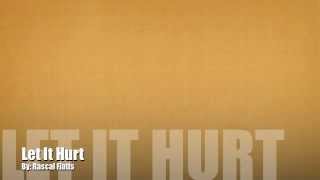 Let It Hurt By Rascal Flatts (with lyrics)