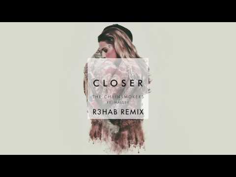 The Chainsmokers ft. Halsey - Closer (R3hab Remix)