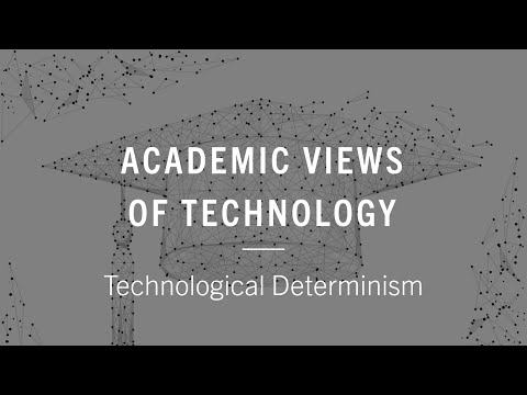 COMP 3309 - 04 Academic views of technology - Technological Determinism