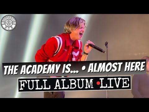The Academy Is... Almost Here Full Album LIVE