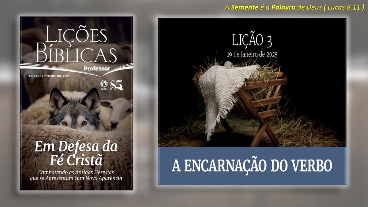 Lição 3 - A encarnação do Verbo - EBD CPAD 2025 1º Trimestre
