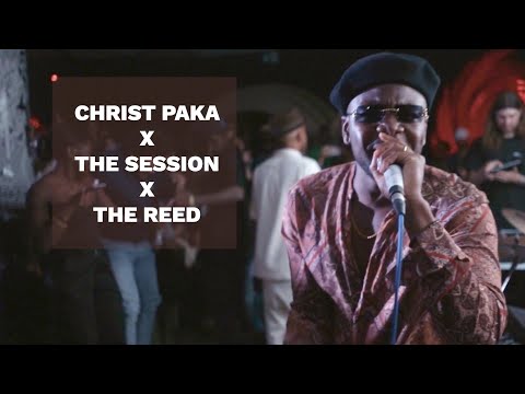 CHRIST PAKA X THE SESSION X THE REED - SON GOKU