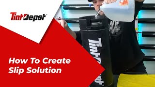 How to Create Window Tinting Slip Solution
