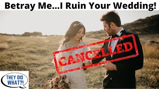 My Ex-Girlfriend Cheated With My Cousin So 3 Years Later I RUINED Their Wedding!