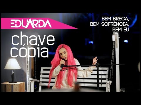 Eduarda Alves - Chave Cópia ( DVD Bem Brega 01 )