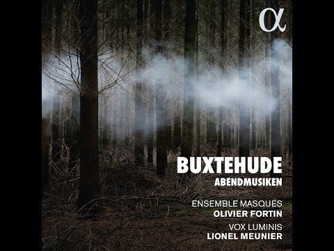 Dietrich Buxtehude - Abendmusiken (Olivier Fortin, Lionel Meunier)